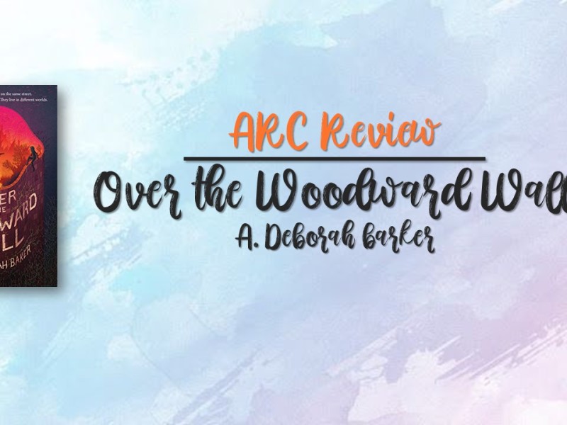 ARC REVIEW: Over the Woodward Wall by A. Deborah Baker